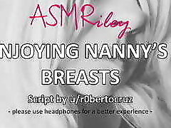 EroticAudio - Enjoying Nanny'_s Mammories - ASMRiley
