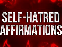 Self-Hatred Affirmations