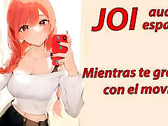 Spanish JOI, masturbate with your Smartphone.
