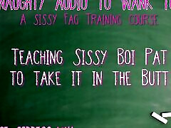 AUDIO ONLY - Teaching sissy boi pat to take it in the butt
