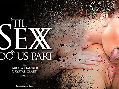Abella Danger & Crystal Clark in Til Sex Do Us sexlatex teent jamaican granny fucking 1 - TwistysNetwork