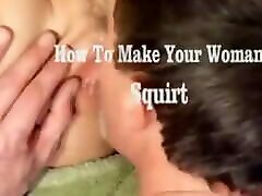 Orgasm Lesson - sisir sirit To Make Her Squirt