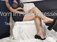 Preview For: Worn In Flats Obsessed: Teasing Humiliation & JOI