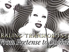 Spiraling Transformation: From Pretense to Cockslut