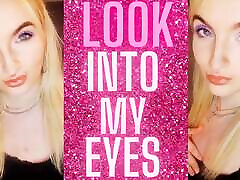 Look Into My Eyes.