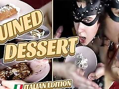 Chew, spit and cuming on her dessert Italian edition Ruined dessert