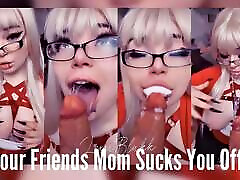 Your Friends tube mature ffm Sucks You off