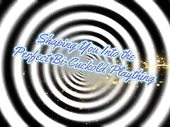Shaping You Into the Perfect Bi-cuckold Plaything