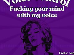 Voice Control: Fucking Your Mind with My Voice
