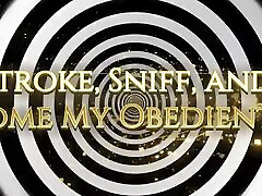 Stroke, Sniff, and Become My Obedient Pet