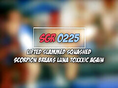 Sgr0225 Lifted Slammed Squashed - Scorpion Breaks Luna Toxxxic Again