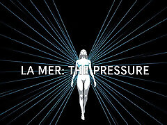 La Mer ep. 3 - The Pressure