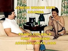 My Jewish whore wife Amanda