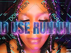 NO USE RUNNING. - Findom Brain Bend